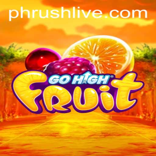 Discover 'GoHighFruit': The Thrilling Game Taking the World by Storm