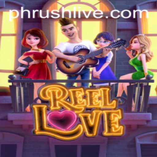 ReelLove: A Captivating Adventure Blending Romance and Thrills